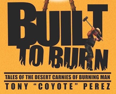 Built To Burn: la storia del Burning Man in un libro